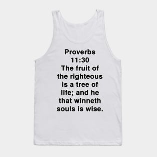 Proverbs 11:30  King James Version (KJV) Bible Verse Typography Tank Top